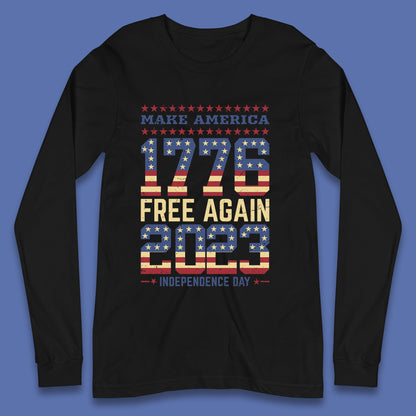 Make America Free Again 1776-2023 Independence Day Funny Free Speech Long Sleeve T Shirt