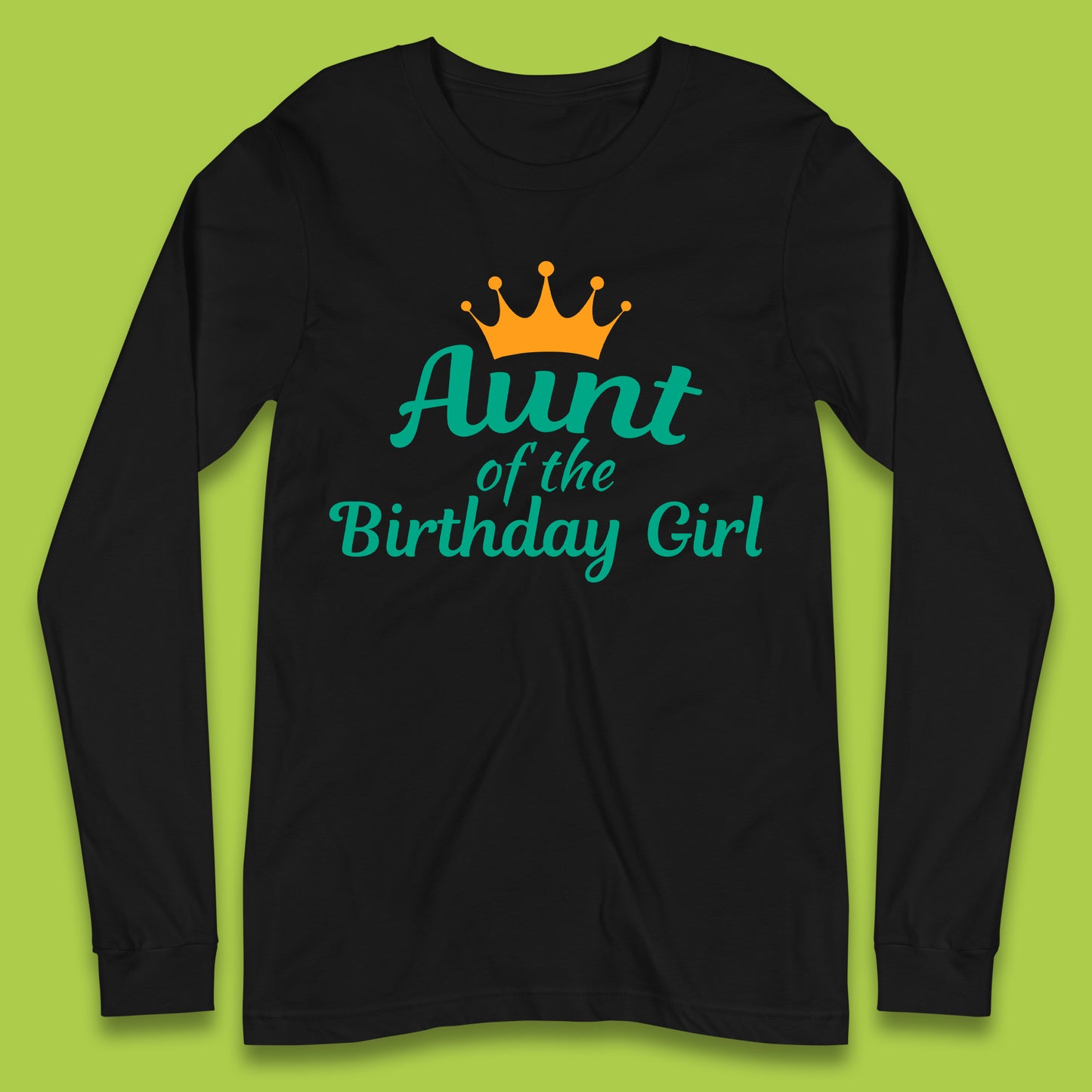 Aunt Of The Birthday Girl Long Sleeve T-Shirt