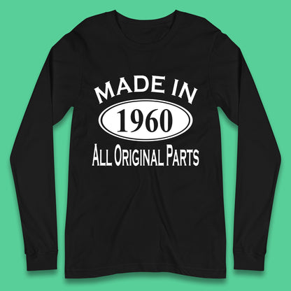 Made In 1960 All Original Parts Vintage Retro 63rd Birthday Funny 63 Years Old Birthday Gift Long Sleeve T Shirt