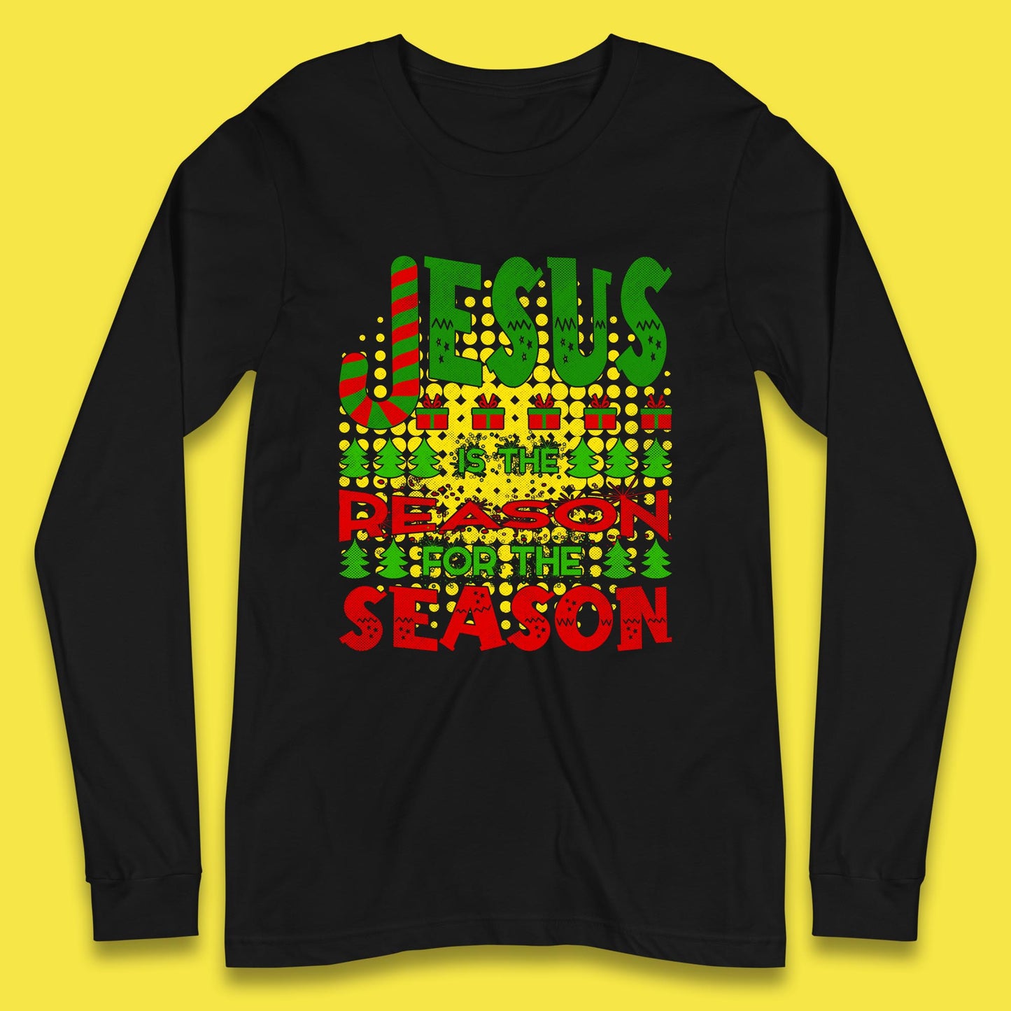 Jesus Is The Reason For The Season Merry Christmas Christian Religious Xmas Long Sleeve T Shirt