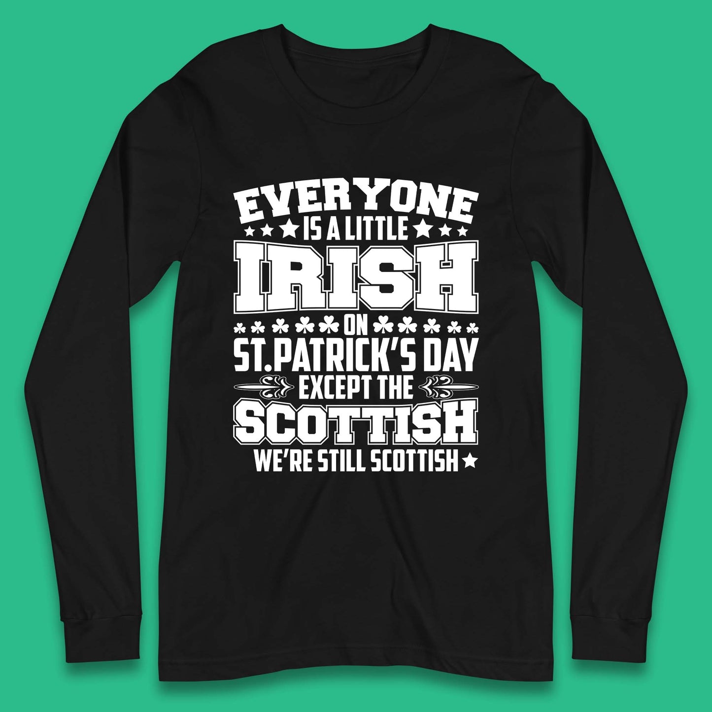 Scottish St Patrick's Day Long Sleeve T-Shirt