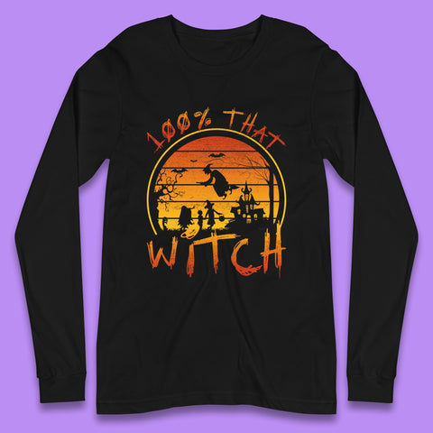 100% That Witch Long Sleeve T Shirt