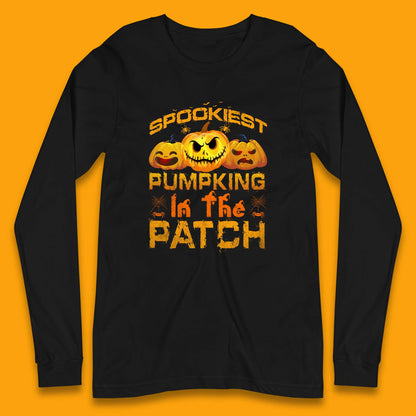 Spookiest Pumpkin In The Patch Spooky Season Happy Halloween Long Sleeve T Shirt