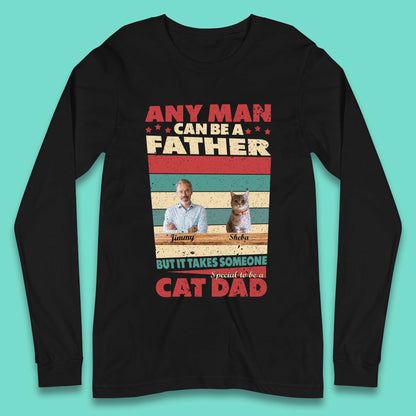 Personalised Special To Be A Cat Dad Long Sleeve T-Shirt