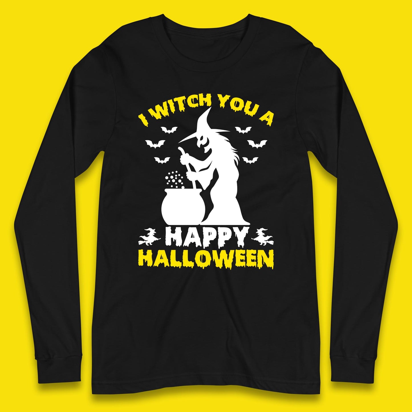 I Witch You A Happy Halloween Cauldron Potion Witch Horror Scary Spooky Season Long Sleeve T Shirt