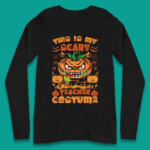 Halloween Teacher This Is My Scary Teacher Costume Back To School Teacher Appreciation Gift Long Sleeve T Shirt