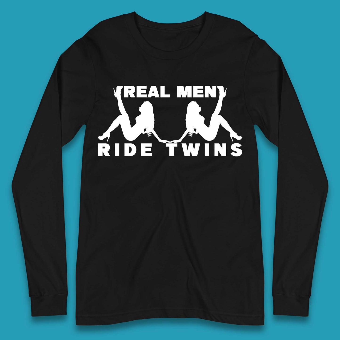 Real Men Ride Twins Long Sleeve T-Shirt