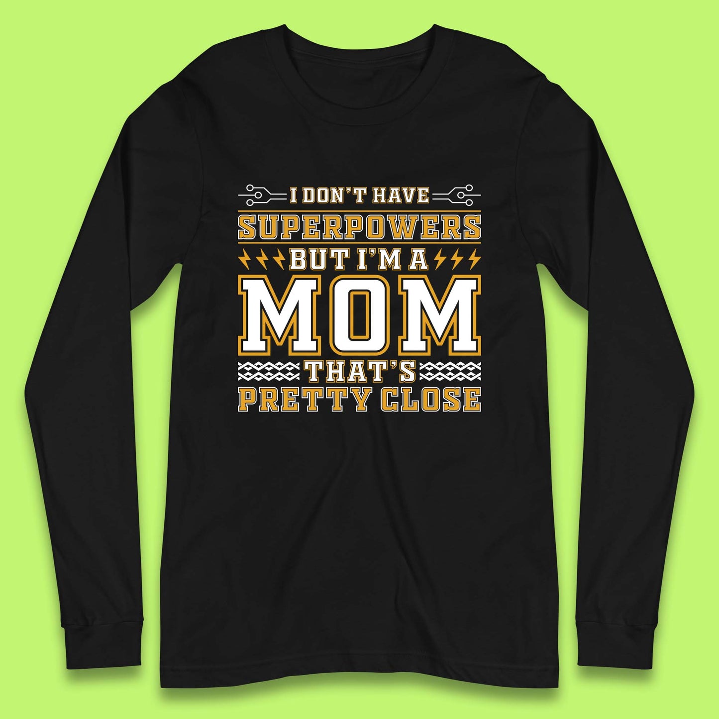 Superpowers Mom Long Sleeve T-Shirt