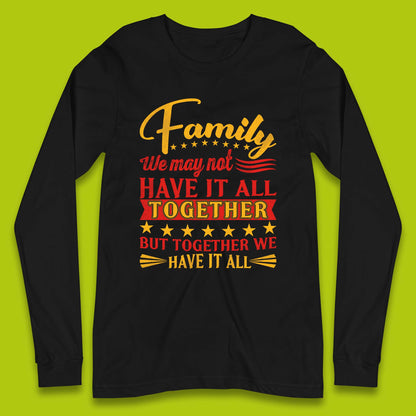 Family Reunion Long Sleeve T-Shirt