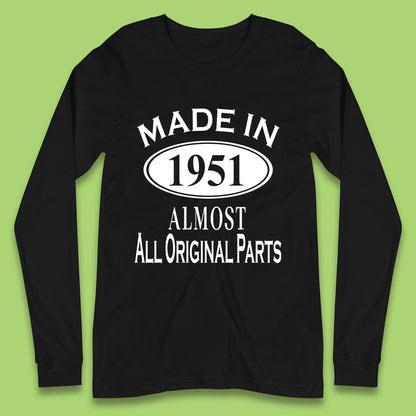 Made In 1951 Almost All Original Parts Vintage Retro 72nd Birthday Funny 72 Years Old Birthday Gift Long Sleeve T Shirt