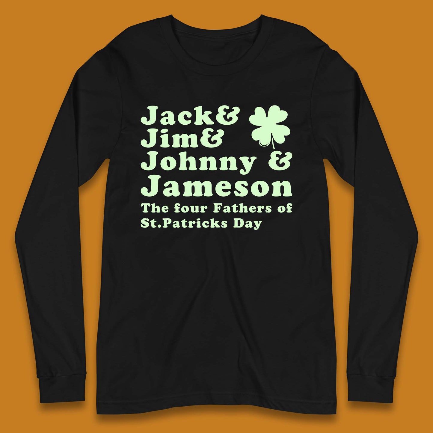 The Four Fathers of St. Patrick's Day Long Sleeve T-Shirt