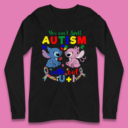 You Can't Spell Autism Long Sleeve T-Shirt