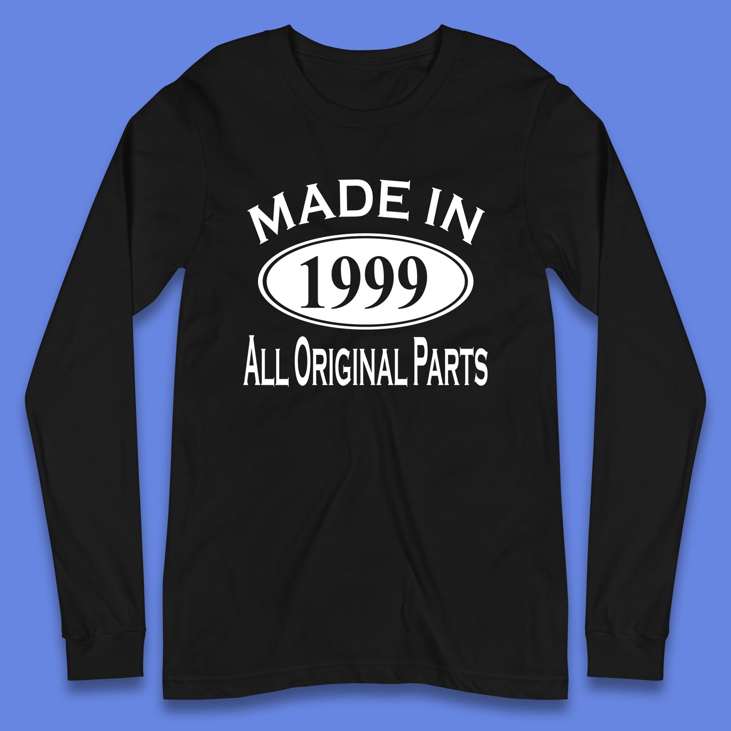 Made In 1999 All Original Parts Vintage Retro 24th Birthday Funny 24 Years Old Birthday Gift Long Sleeve T Shirt