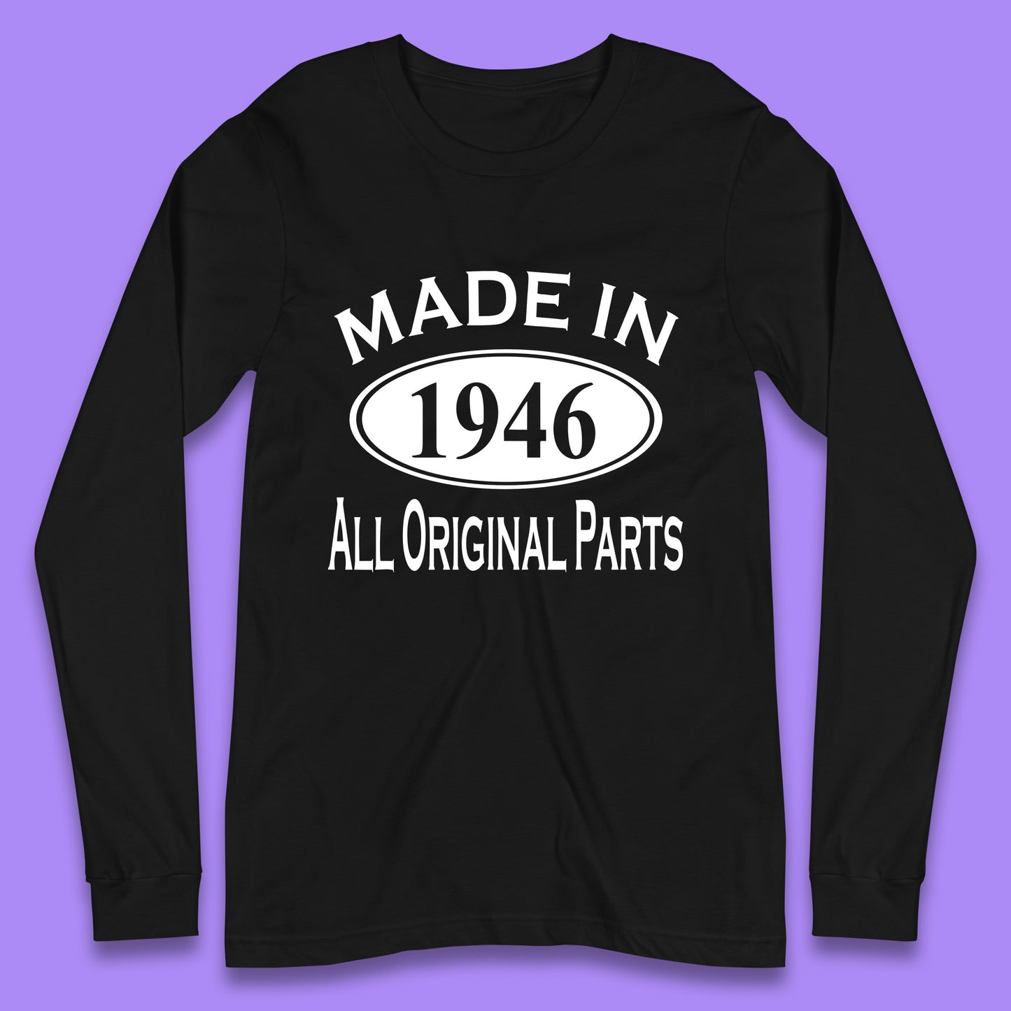 Made In 1946 All Original Parts Vintage Retro 77th Birthday Funny 77 Years Old Birthday Gift Long Sleeve T Shirt