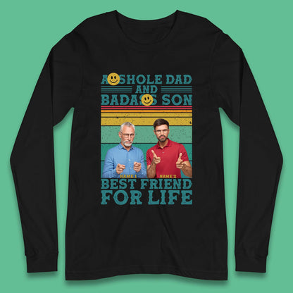 Personalised Asshole Dad And Badass Son Long Sleeve T-Shirt