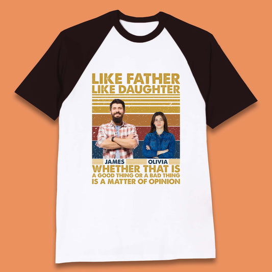 Personalised Like Father Like Daughter Baseball T-Shirt