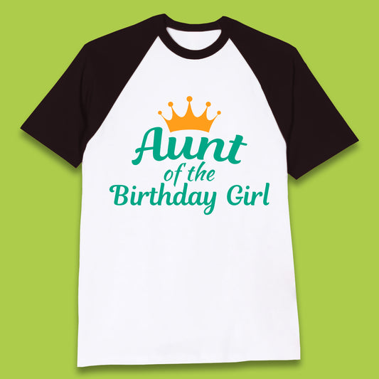 Aunt Of The Birthday Girl Baseball T-Shirt