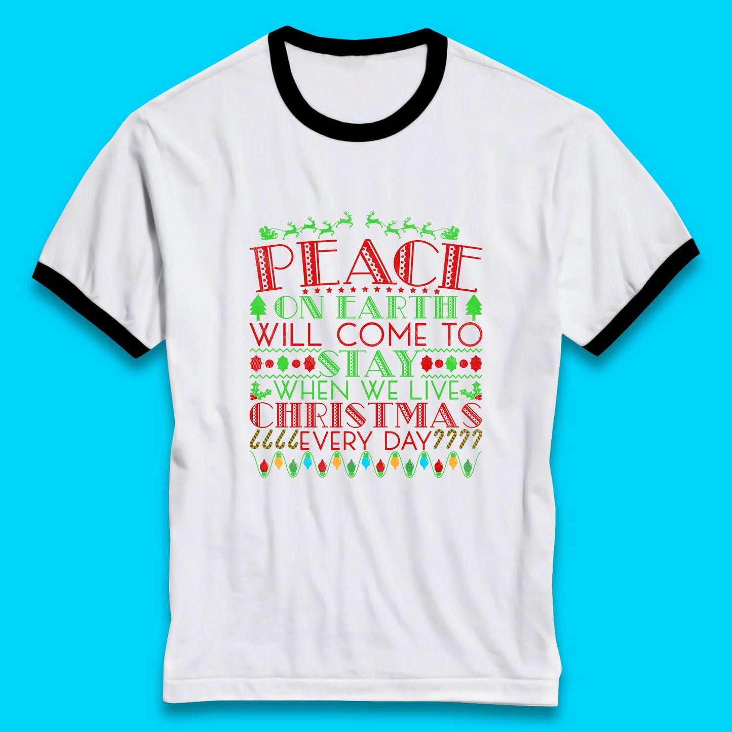 peace on earth christmas quote ringer t shirt