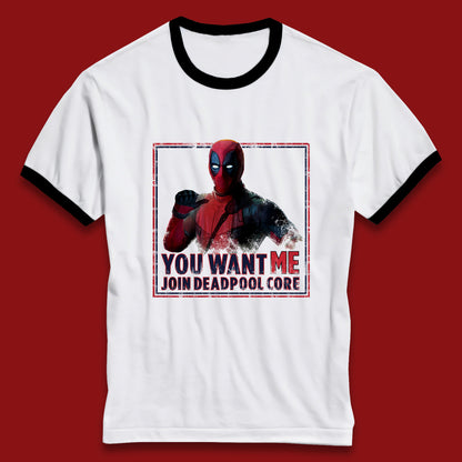 You Want Me Join Deadpool Core Marvel Comics Deadpool Superhero Comic Book Fictional Character Ringer T Shirt