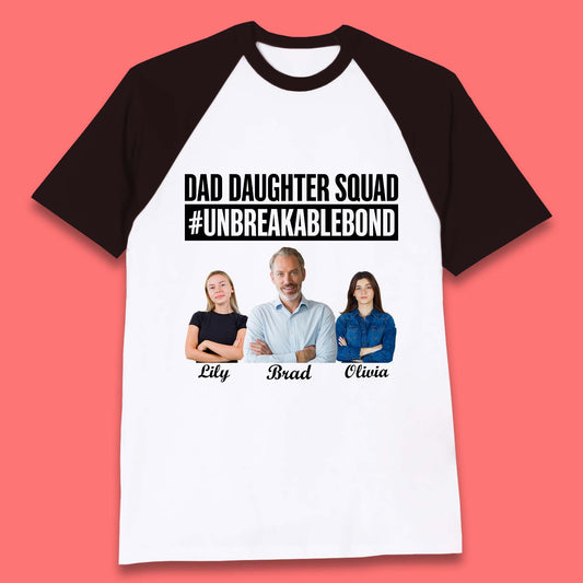 Personalised Dad Daughter Squad Baseball T-Shirt