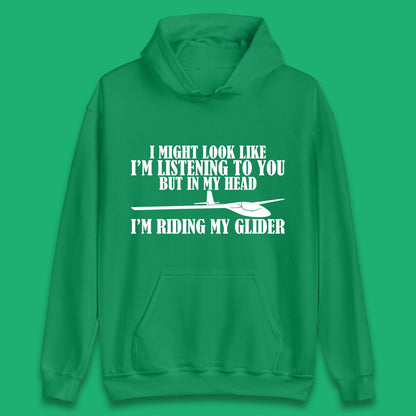 In My Head I'm Riding My Glider Unisex Hoodie