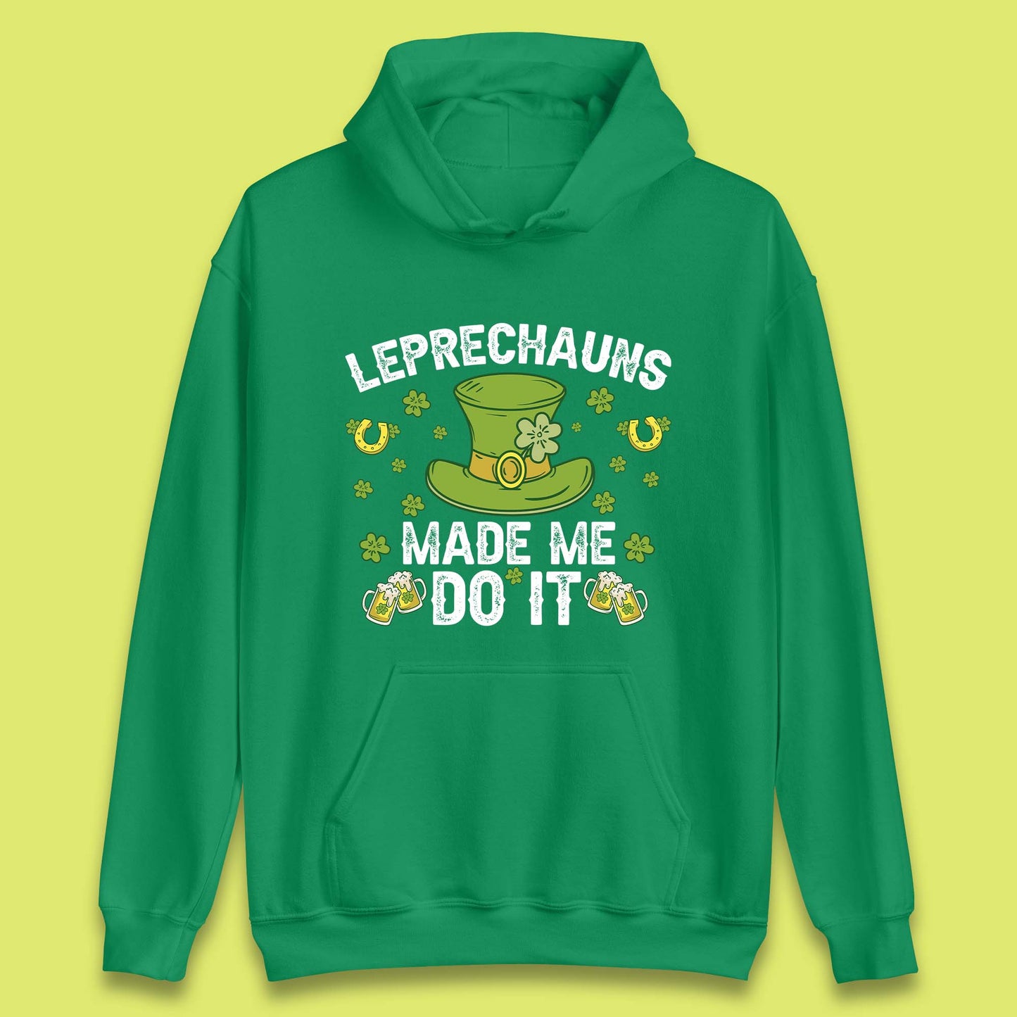 Leprechauns Made me do it Unisex Hoodie