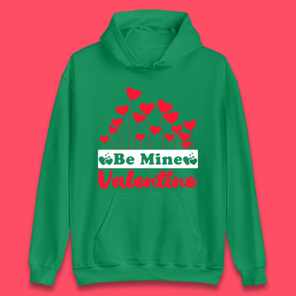 Be Mine Valentine Unisex Hoodie