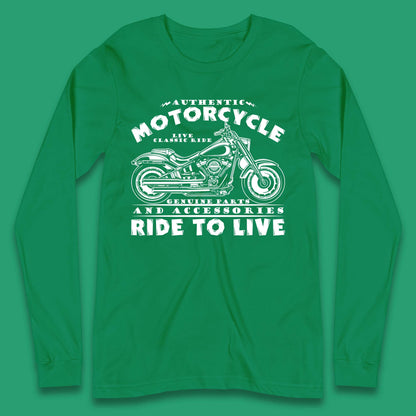 Motorcycle Ride To Live Long Sleeve T-Shirt