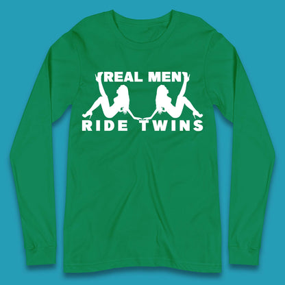 Real Men Ride Twins Long Sleeve T-Shirt