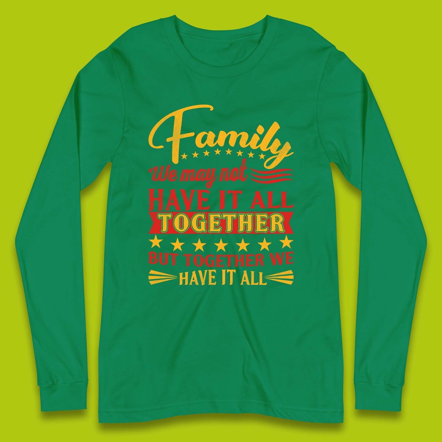 Family Reunion Long Sleeve T-Shirt