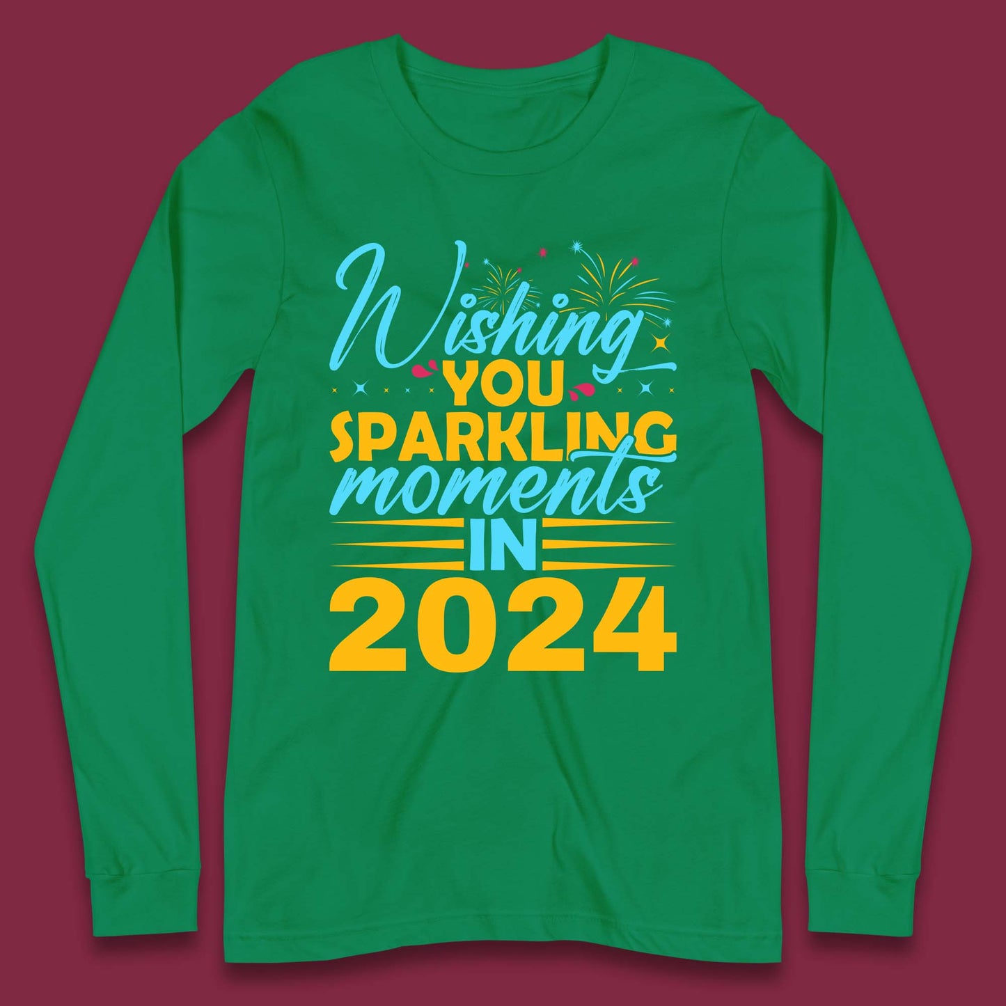 Wishing You Sparkling Moments in 2024 Long Sleeve T-Shirt