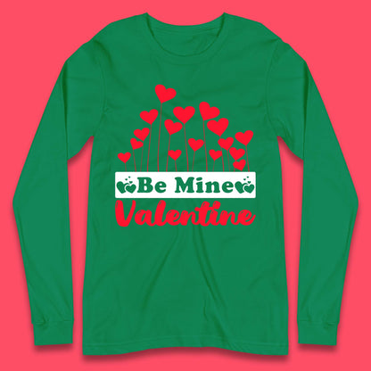 Be Mine Valentine Long Sleeve T-Shirt