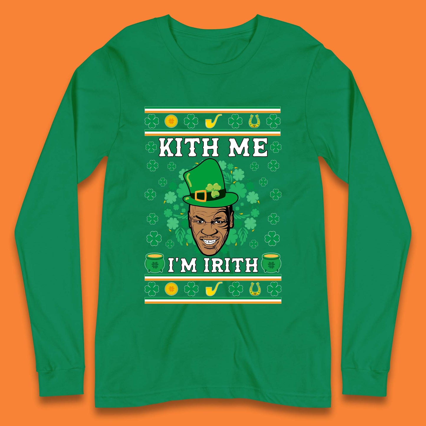 Kith Me I'm Irith Long Sleeve T-Shirt