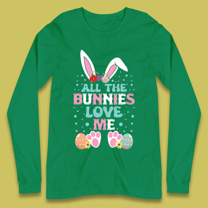 All The Bunnies Love Me Long Sleeve T-Shirt