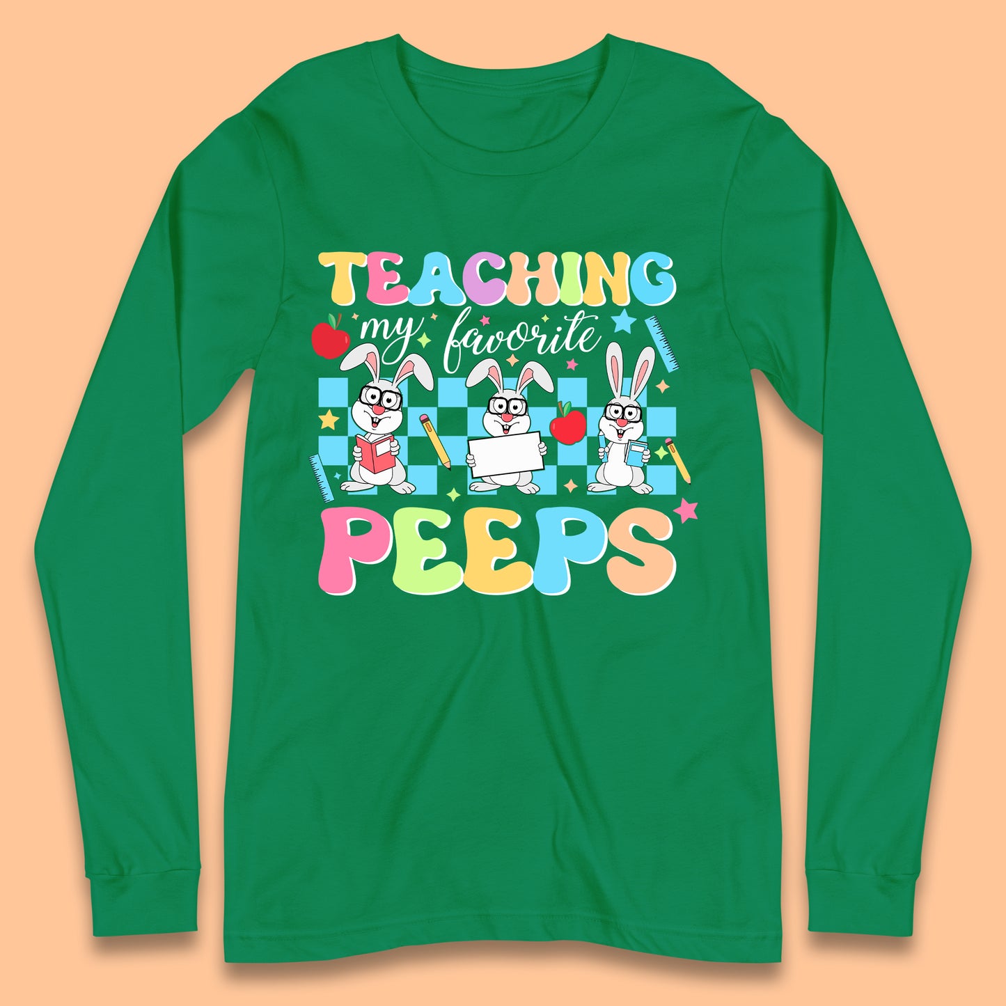 Teaching My Favourite Peeps Long Sleeve T-Shirt