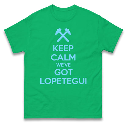 Keep Calm We've Got Lopetegui Mens Tee Top