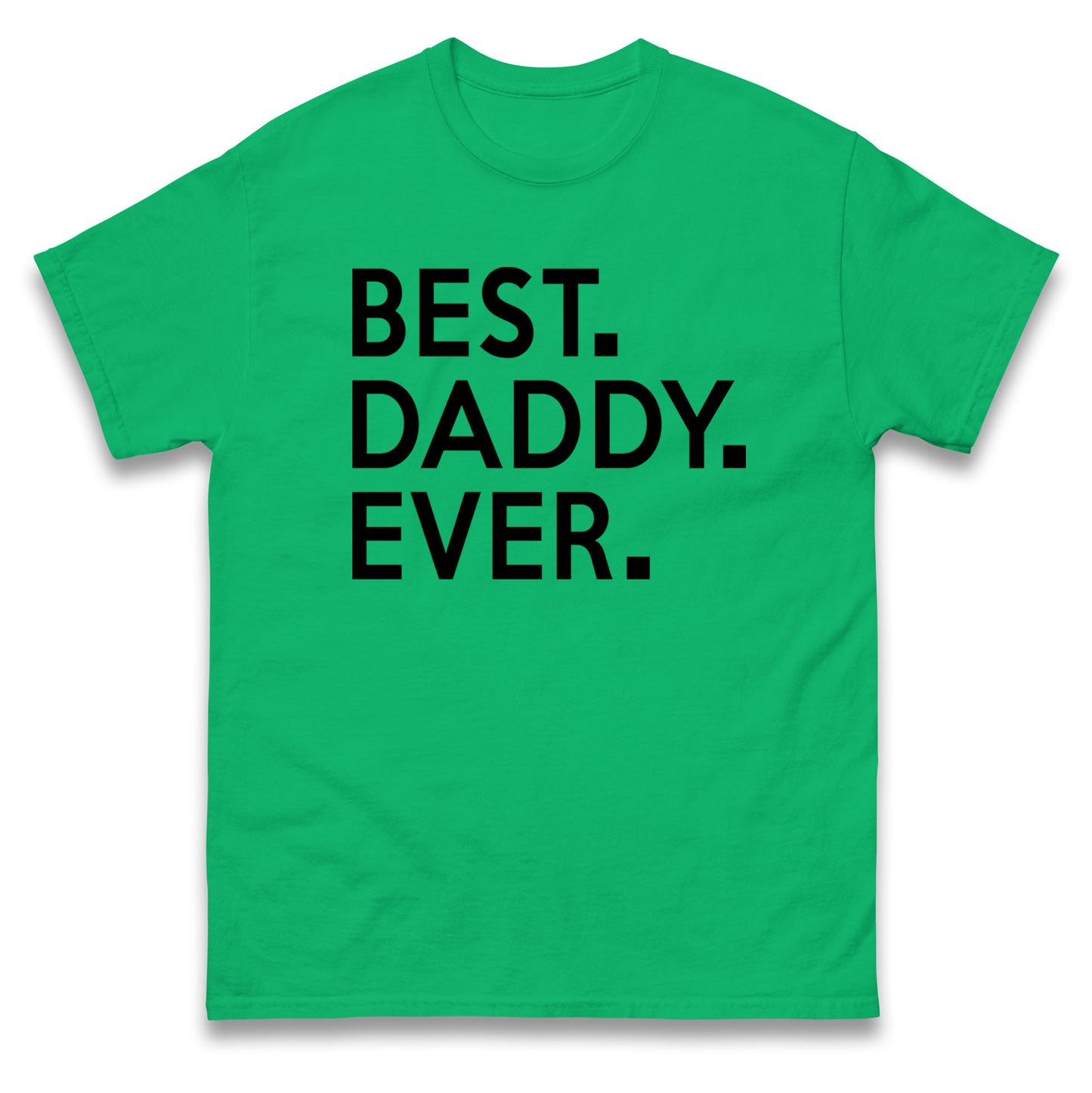 Best Daddy Ever Mens Tee Top