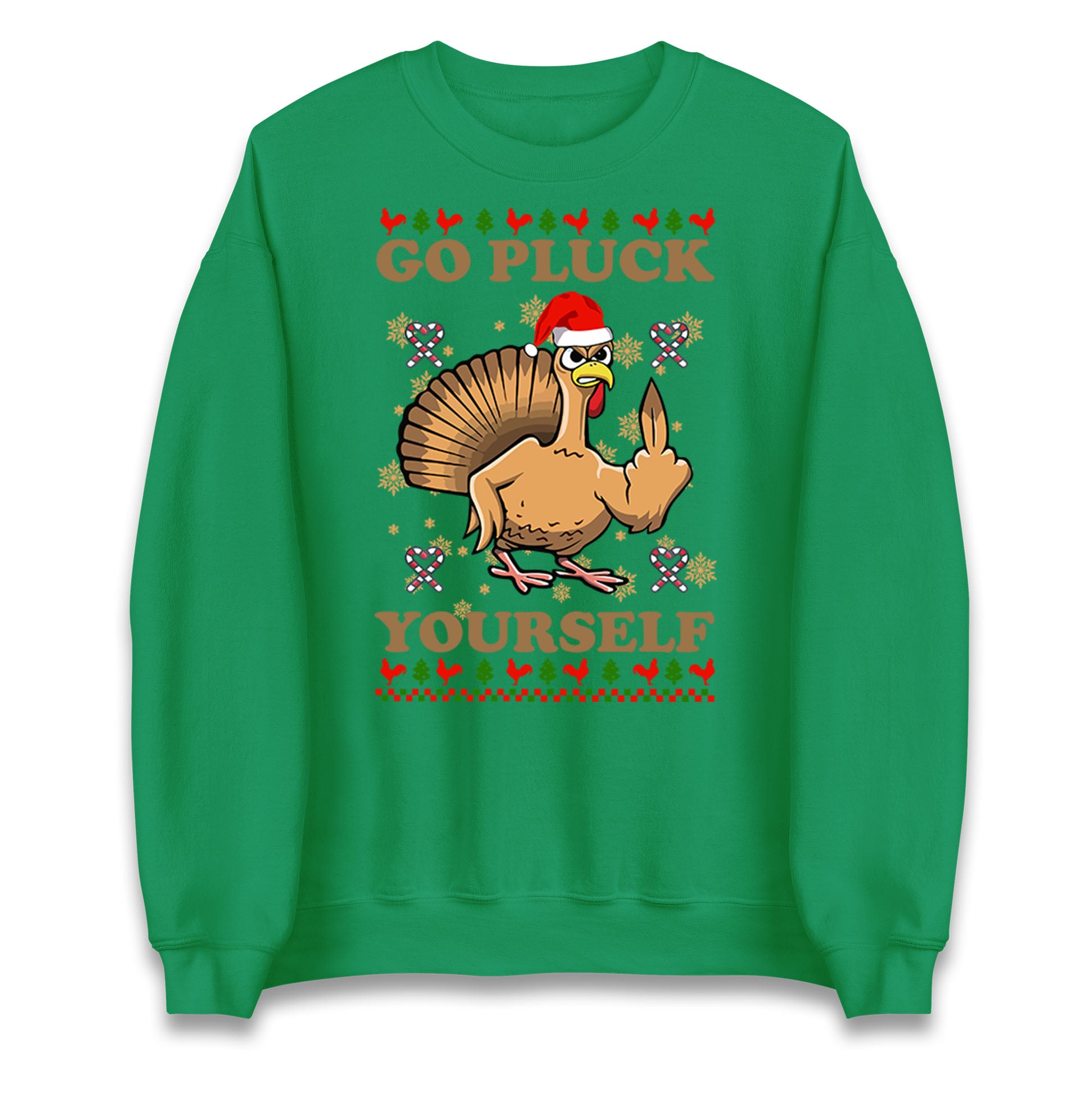 Christmas Go Pluck Yourself Funny Sweatshirt