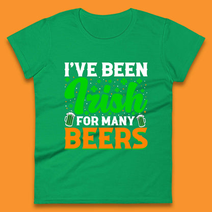 Irish For Many Beers Womens T-Shirt