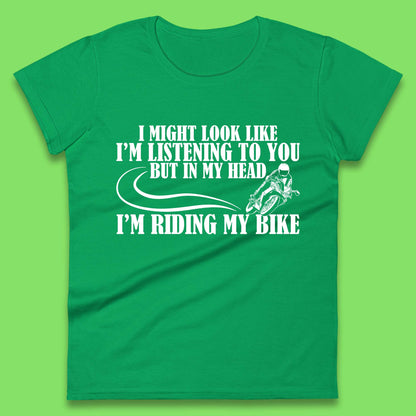 In My Head I'm Riding My Bike Womens T-Shirt