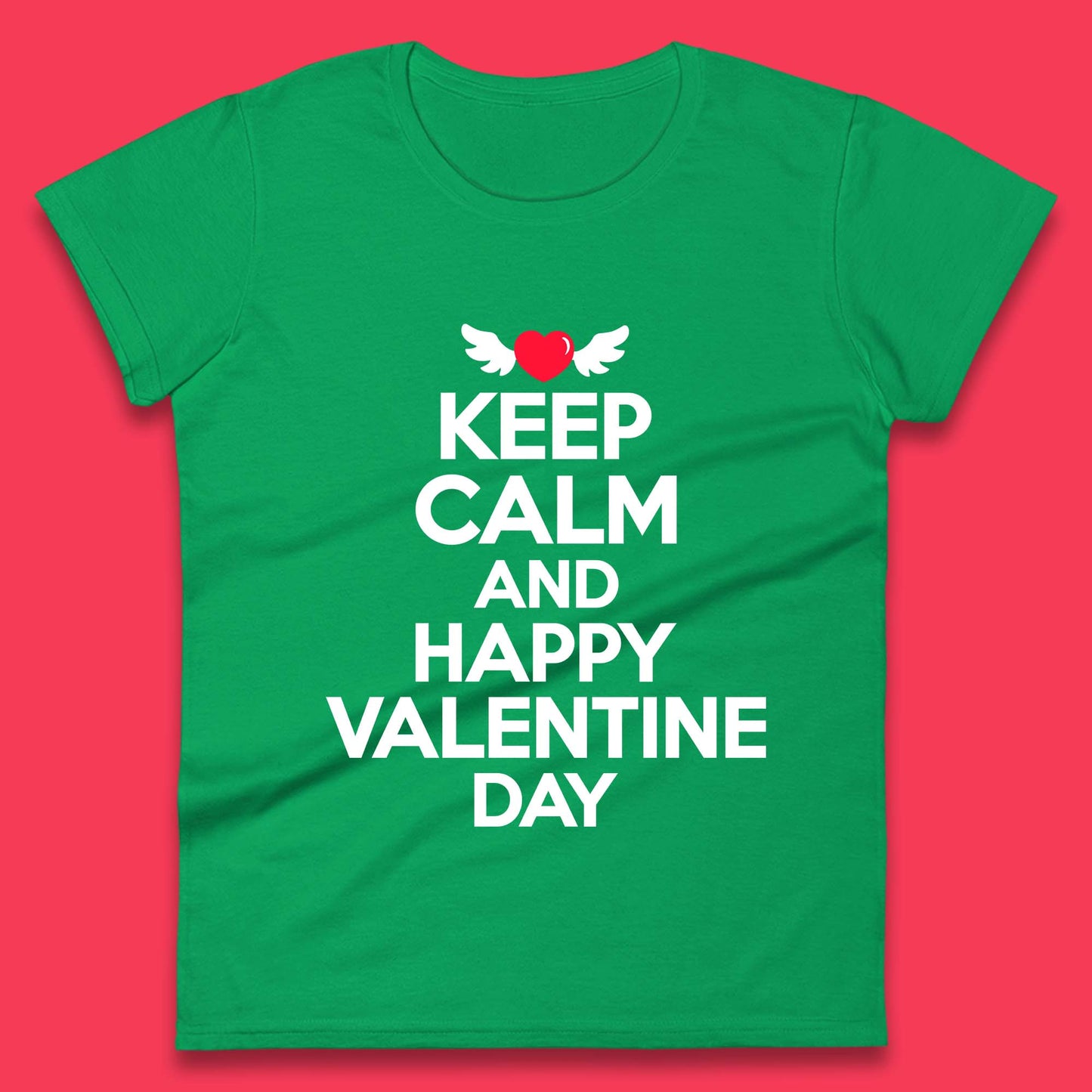 Keep Calm And Happy Valentine Day Womens T-Shirt