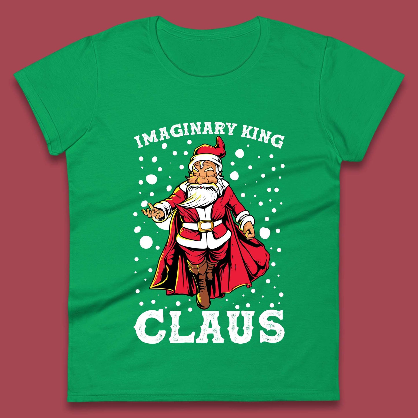 Imaginary King Claus Christmas Womens T-Shirt