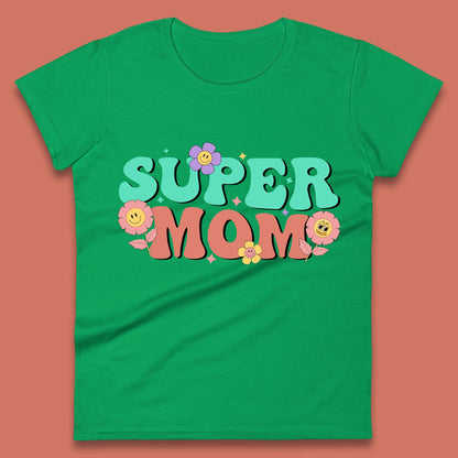 Super Mom Womens T-Shirt