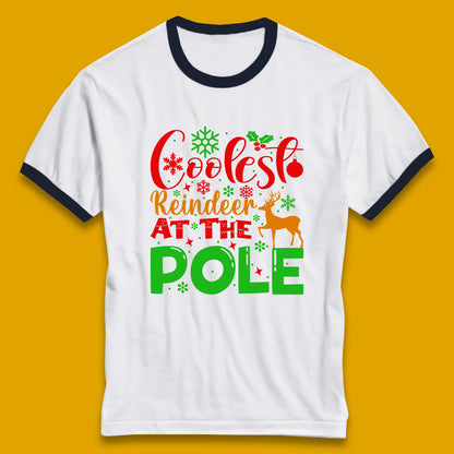 Coolest Reindeer At The Pole Merry Christmas Winter Holiday Xmas Quote Ringer T Shirt