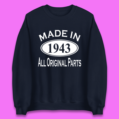 Made In 1943 All Original Parts Vintage Retro 80th Birthday Funny 80 Years Old Birthday Gift Unisex Sweatshirt