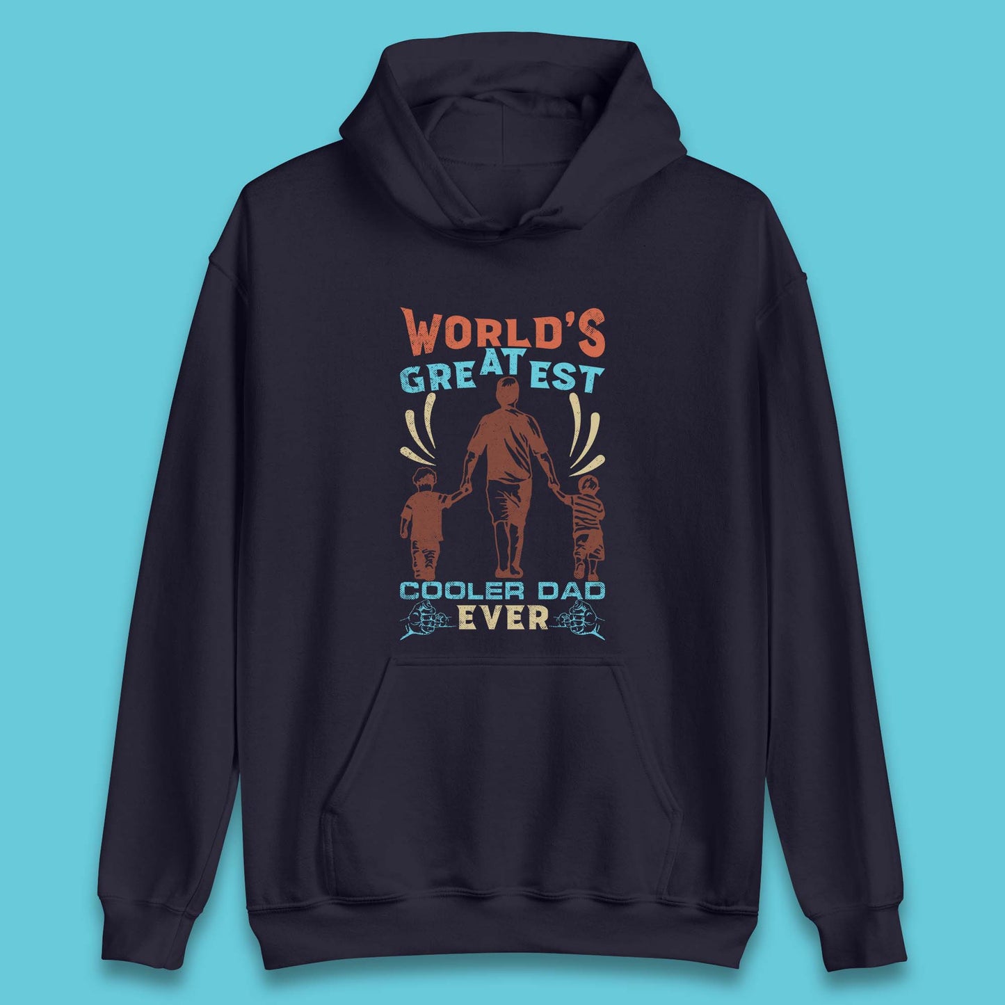 World Greatest Cooler Dad Ever Unisex Hoodie