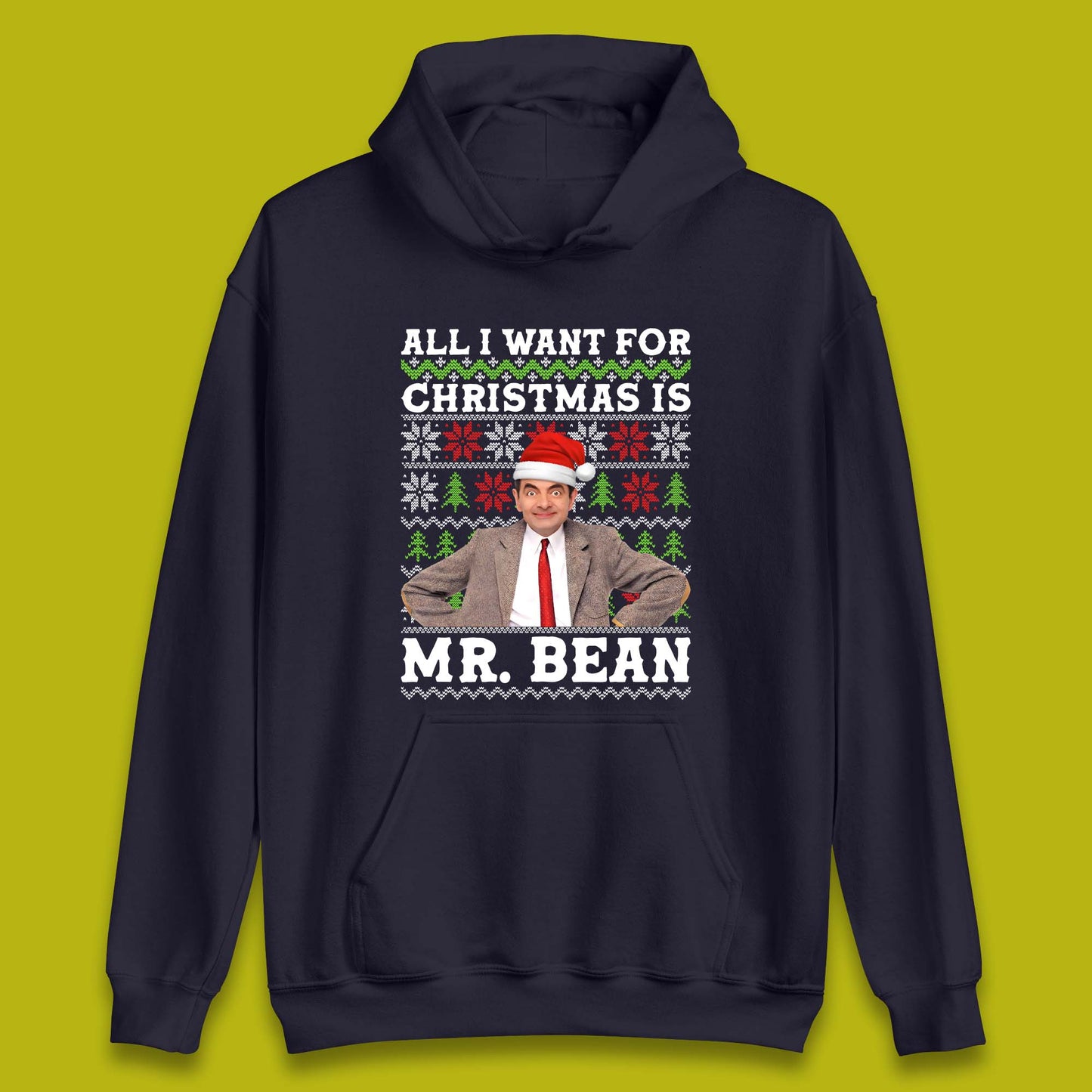 Want Mr Bean For Christmas Unisex Hoodie