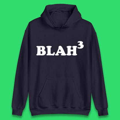 Blah 3 Unisex Hoodie