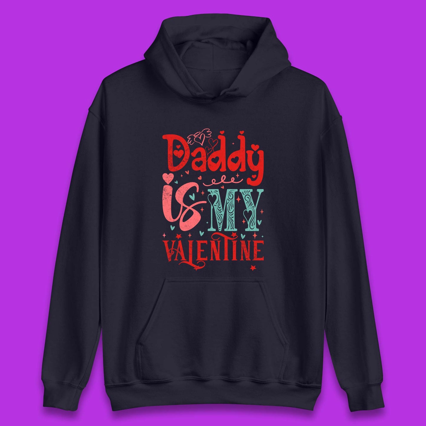 Daddy Is My Valentine Unisex Hoodie