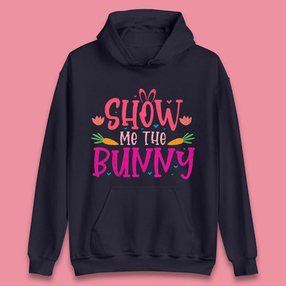 Show Me The Bunny Unisex Hoodie